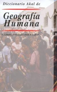 DICCIONARIO AKAL DE GEOGRAFÍA HUMANA | 9788446012696 | GREGORY (ED.), DEREK/JOHNSTON (ED.), RONALD J./SMITH (ED.), DAVID M.