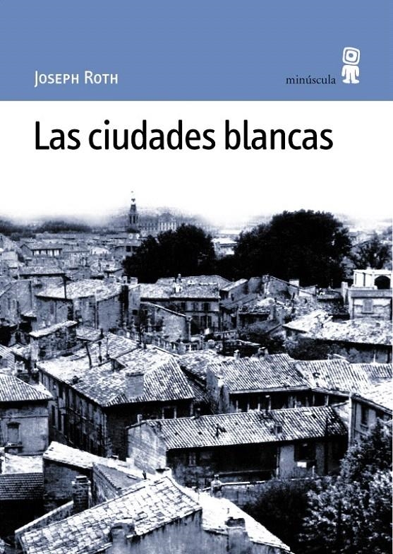 LAS CIUDADES BLANCAS | 9788495587008 | ROTH, JOSEPH