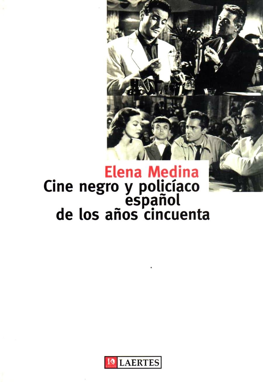 CINE NEGRO Y POLICÍACO ESPAÑOL DE LOS AÑOS CINCUENTA | 9788475844350 | MEDINA DE LA VIÑA, ELENA