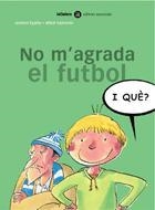 NO M'AGRADA EL FUTBOL | 9788424650520 | EGAÑA, ANDONI