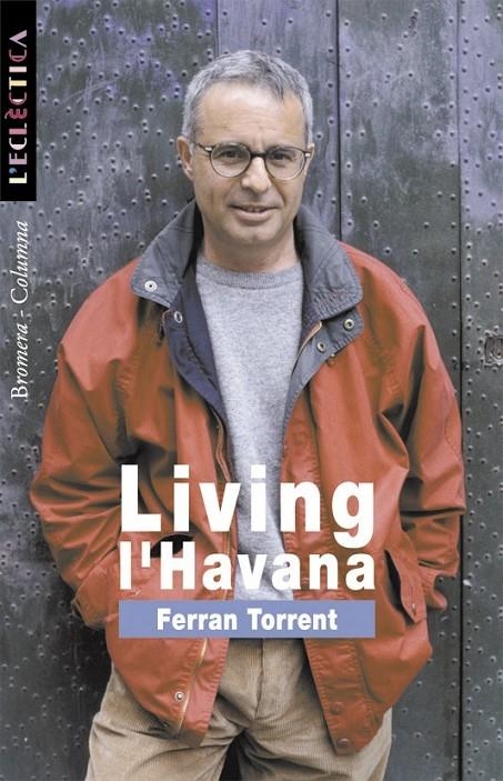 LIVING L´HAVANA | 9788476605745 | FERRAN TORRENT LLORCA