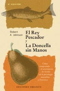 REY PESCADOR Y LA DONCELLA SIN MANOS,EL(NP) | 9788477205678 | JOHNSON, ROBERT A.