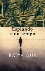 ESPIANDO A UN AMIGO | 9788478445493 | GUR, BATYA