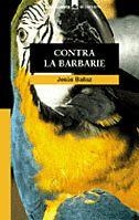 CONTRA LA BARBARIE | 9788424624620 | BALLAZ I ZABALZA, JESÚS