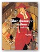 LLIBRE MANUSCRIT A CATALUNYA. ORÍGENS I ESPLENDOR/EL | 9788439352426 | ALTURO PERUCHO, JESÚS