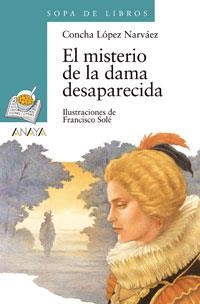 EL MISTERIO DE LA DAMA DESAPARECIDA | 9788466702898 | LÓPEZ NARVÁEZ, CONCHA