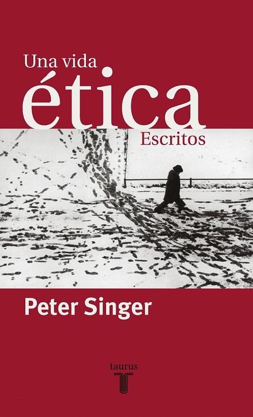 UNA VIDA ÉTICA | 9788430604609 | SINGER, PETER