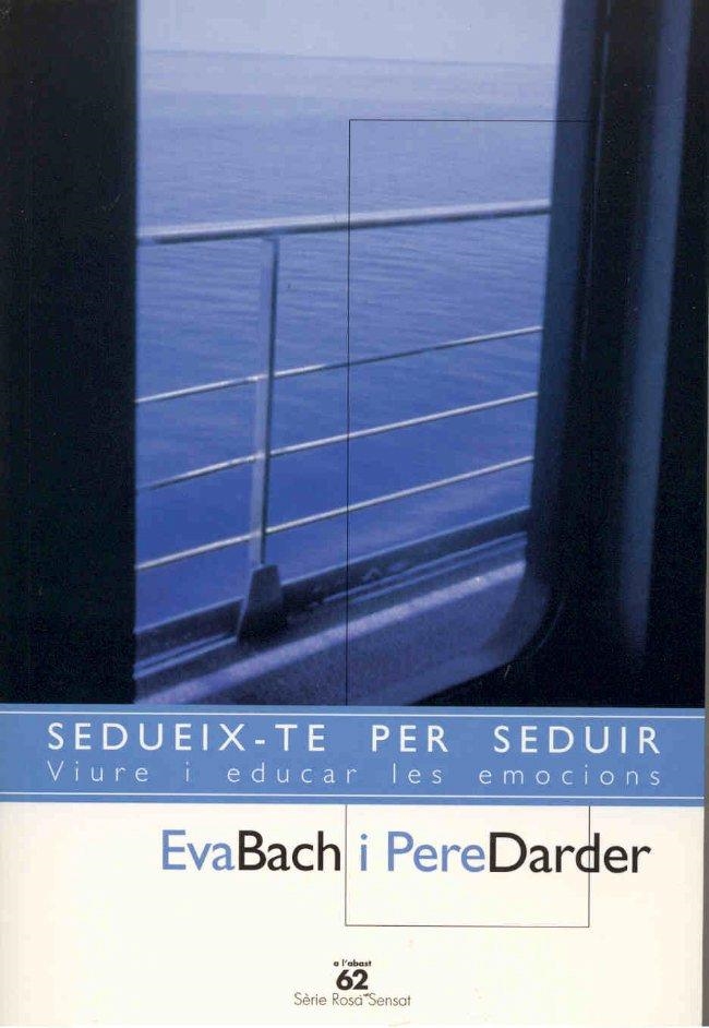 SEDUEIX-TE PER SEDUIR. | 9788429751093 | EVA BACH/PERE DARDER