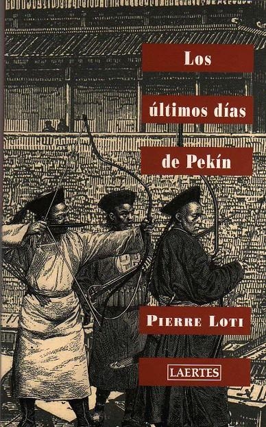 ÚLTIMOS DÍAS DE PEKÍN, LOS | 9788475844725 | LOTI, PIERRE