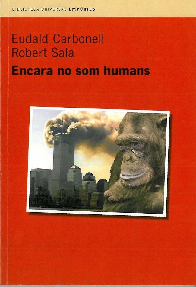 ENCARA NO SOM HUMANS. | 9788475968742 | ROBERT SALA/EUDALD CARBONELL