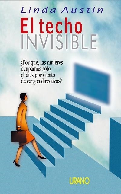 EL TECHO INVISIBLE | 9788479534837 | AUSTIN, LINDA