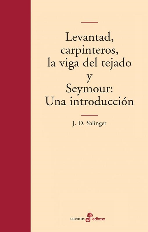 LEVANTAD CARPINTEROS LA VIGA DEL TEJADO | 9788435009003 | SALINGER, JEROME D.