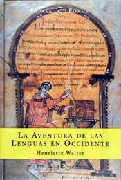 LA AVENTURA DE LAS LENGUAS EN OCCIDENTE | 9788423997374 | HENRIETTE WALTER