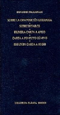 287. SOBRE LA COMPOSICIÓN LITERARIA. SOBRE DINARCO. PRIMERA CARTA A AMEO. CARTA | 9788424922900 | DE HALICARNASO, DIONISIO