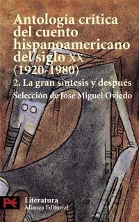 ANTOLOGÍA CRÍTICA DEL CUENTO HISPANOAMERICANO DEL SIGLO XX | 9788420672786 | OVIEDO, JOSÉ MIGUEL