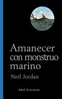 AMANECER CON MONSTRUO MARINO | 9788446015307 | JORDAN, NEIL