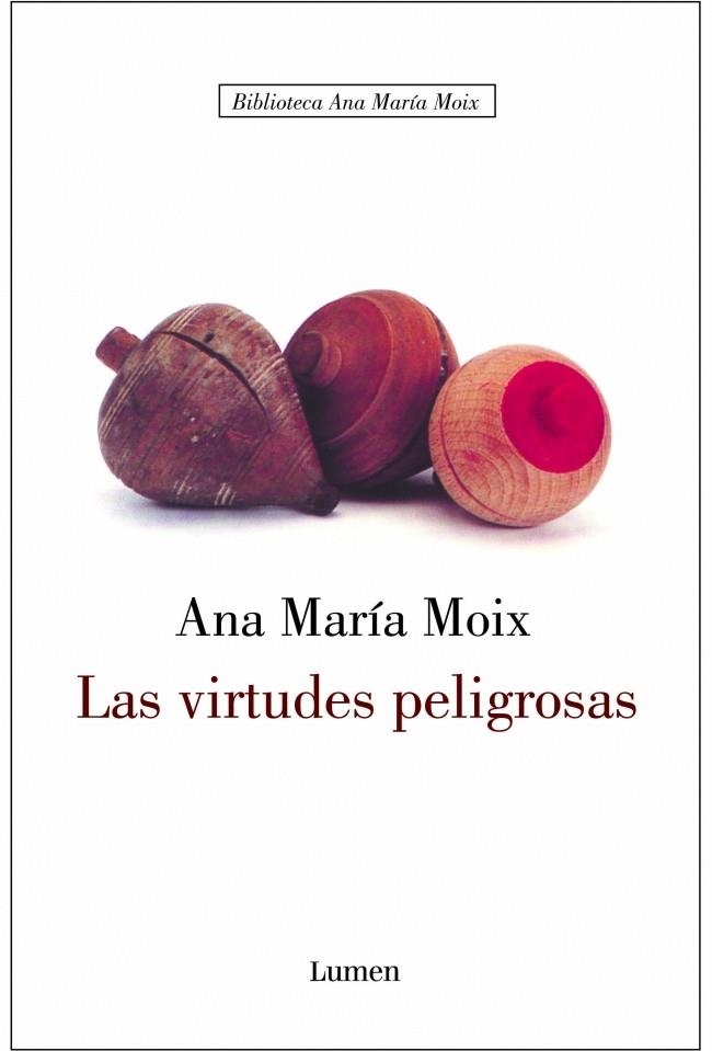 LAS VIRTUDES PELIGROSAS | 9788426413284 | MOIX,ANA MARIA