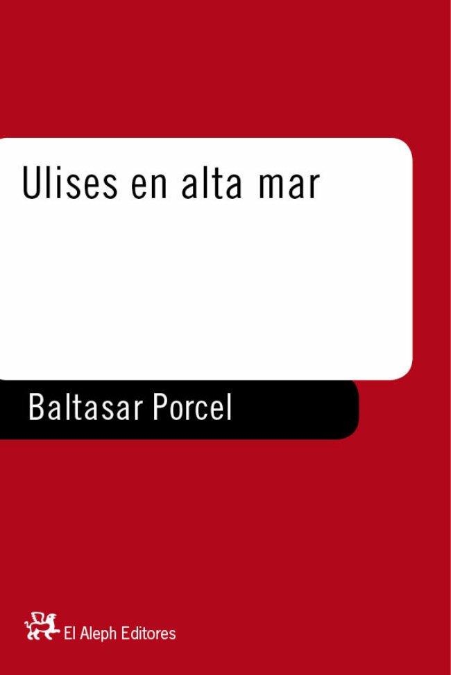 ULISES EN ALTA MAR | 9788476695395 | BALTASAR PORCEL