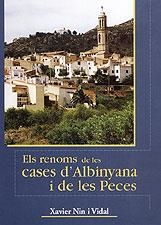 ELS RENOMS DE LES CASES D&#8217;ALBINYANA I DE LES PECES | 9788495684875 | XAVIER NIN I VIDAL