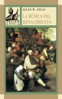 LA MÚSICA DEL RENACIMIENTO | 9788446012085 | ATLAS, ALLAN W.