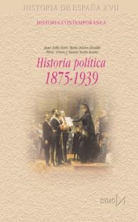 HISTORIA POLÍTICA, 1875-1939 | 9788470903205 | AVILÉS FARRÉ, JUAN/ELIZALDE PÉREZ-GRUESO, MARÍA DOLORES/SUEIRO SEOANE, SUSANA