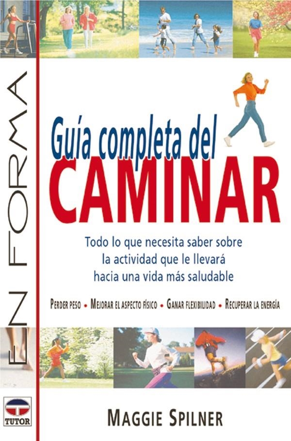 GUÍA COMPLETA DEL CAMINAR | 9788479023300 | SPILNER, MAGGIE