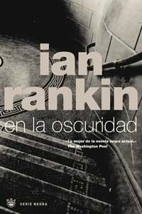 EN LA OSCURIDAD | 9788479018900 | RANKIN, IAN