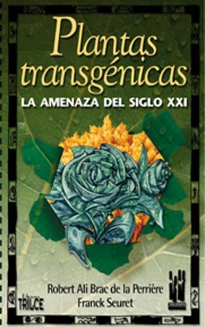 PLANTAS TRANSGÉNOCAS. LA AMENAZA DEL SIGLO XX | 9788481362473 | VARIOS AUTORES