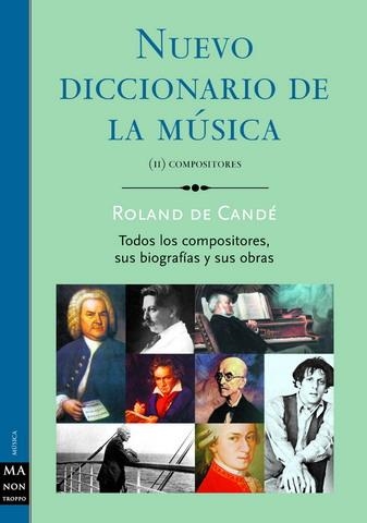 NUEVO DICCIONARIO DE LA MÚSICA (II). COMPOSITORES | 9788495601575 | CANDÉ, ROLAND DE