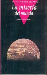 LA MISERIA DEL MUNDO | 9788446012412 | BOURDIEU, PIERRE