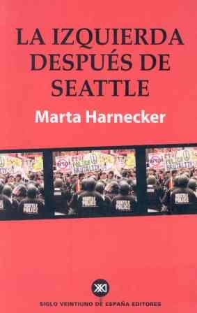 LA IZQUIERDA DESPUÉS DE SEATTLE | 9788432310973 | HARNECKER, MARTA