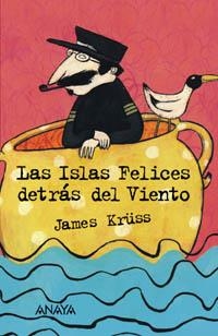 LAS ISLAS FELICES DETRÁS DEL VIENTO | 9788466716659 | KRÜSS, JAMES