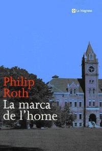 LA MARCA DE L'HOME | 9788482643441 | ROTH , PHILIP