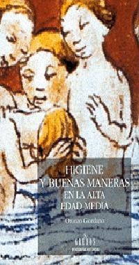 HIGIENE Y BUENAS MANERAS EN LA ALTA EDAD MEDIA | 9788424923044 | GIORDANO, ORONZO