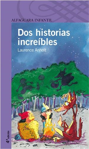 DOS HISTORIAS INCREIBLES | 9788420465395 | ANHOLT, LAURENCE