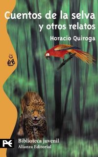 CUENTOS DE LA SELVA Y OTROS RELATOS | 9788420636917 | QUIROGA, HORACIO