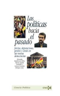 LAS POL’TICAS HACIA EL PASADO | 9788470903090 | AGUILAR FERNÁNDEZ (ED.), PALOMA/BARAHONA DE BRITO (ED.), ALEXANDRA/GONZÁLEZ ENRÍQUEZ (ED.), CARMEN