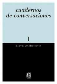 CUADERNOS DE CONVERSACIONES 1 | 9788495881021 | BEETHOVEN, LUDWIG VAN