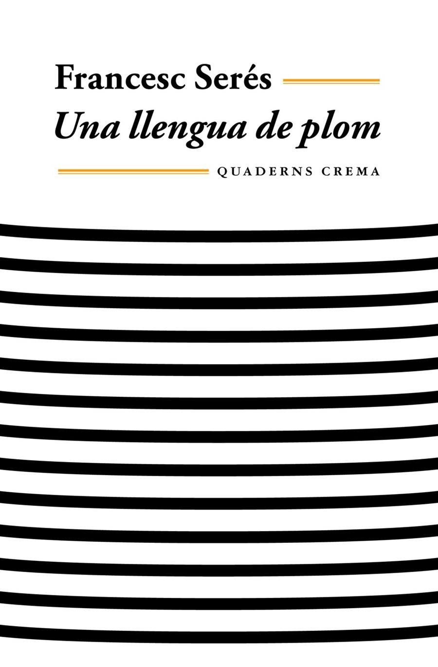 UNA LLENGUA DE PLOM | 9788477273769 | SERÉS, FRANCESC