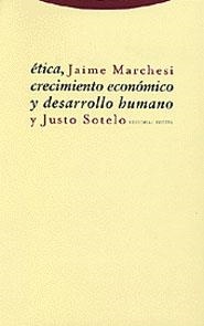 ÉTICA, CRECIMIENTO ECONÓMICO Y DESARROLLO HUMANO | 9788481645651 | MARCHESI, JAIME/SOTELO, JUSTO