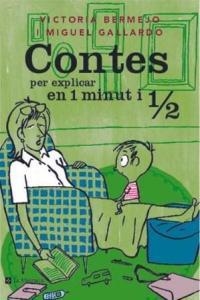 CONTES PER EXPLICAR EN 1 MINUT I 1/2 | 9788482644219 | BERMEJO-SANCHEZ IZQUIERDO, VICTORIA/PAREDES GALLARDO, MIGUEL A.