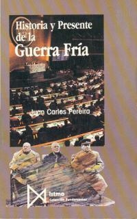 HISTORIA Y PRESENTE DE LA GUERRA FRÍA. | 9788470902123 | PEREIRA, JUAN CARLOS