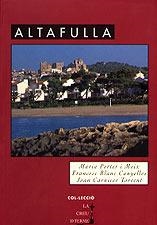 ALTAFULLA | 9788495684219 | MARIA PORTER I MOIX, FRANCESC BLANC CANYELLES I JOAN CARNICER TORRENT