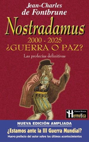 NOSTRADAMUS 2000-2025 ¿GUERRA O PAZ? | 9788479275754 | FONTBRUNE, JUAN-CHARLES DE