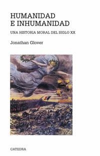 HUMANIDAD E INHUMANIDAD | 9788437619255 | GLOVER, JONATHAN