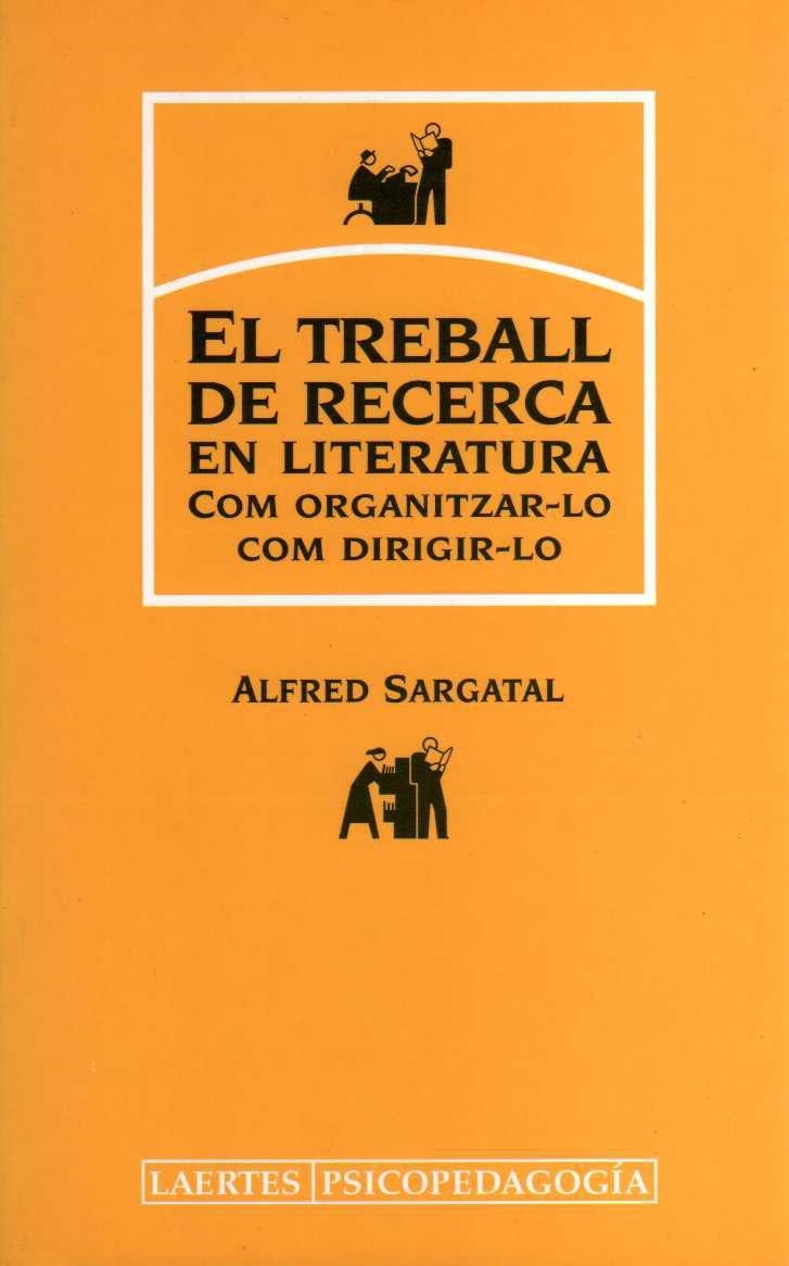 TREBALL DE RECERCA EN LITERATURA, EL | 9788475844893 | SARGATAL PLANAS, ALFRED