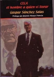 CELA EL HOMBRE A QUIEN VI LLORAR | 9788488944948 | SÁNCHEZ SALAS, GASPAR