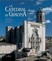 LA CATEDRAL DE GIRONA. | 9788477829393 | AA. VV.