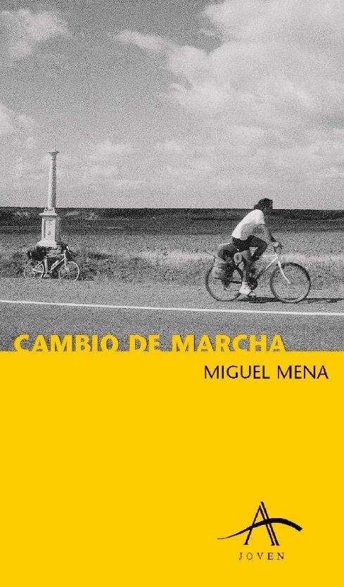 CAMBIO DE MARCHA | 9788484280668 | MENA, MIGUEL