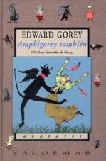 AMPHIGOREY TAMBIÉN | 9788477024217 | GOREY, EDWARD